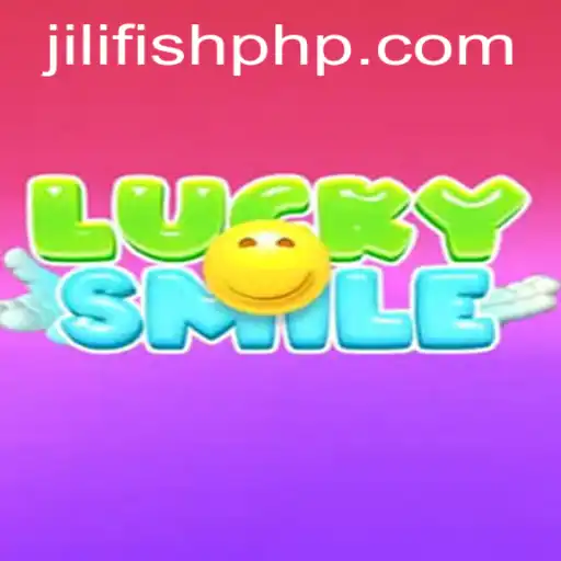 Exploring LuckySmile: Unearthing the Thrills of JILIFISH
