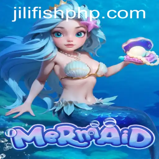 Dive into Adventure with Mermaid: A Journey Through Enchanting Waters and JILIFISH