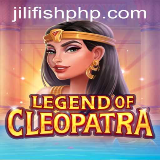 LegendOfCleopatra: Navigating the Mystical Nile with JILIFISH