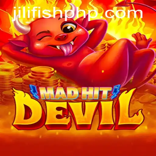 MadHitDevil: Unleashing the Thrills of JILIFISH
