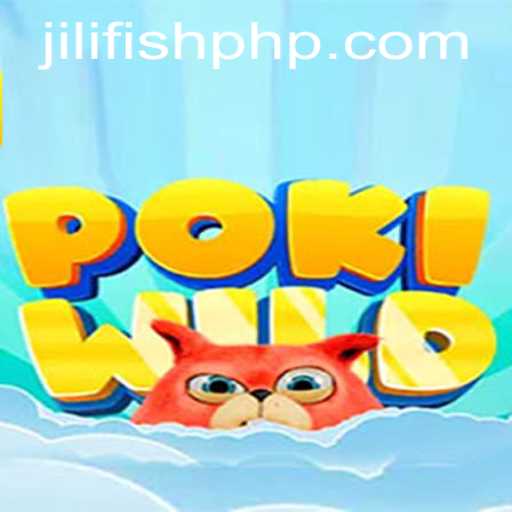 PokiWild: Dive into the Exciting World of JILIFISH