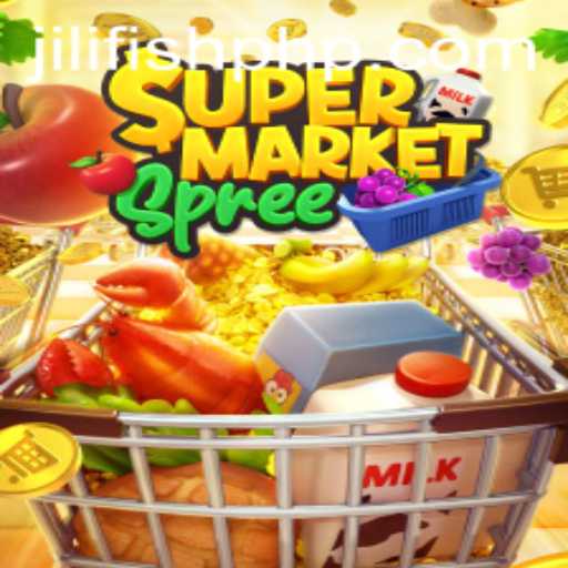 Exploring SupermarketSpree: A Thrilling Retail Adventure with JILIFISH